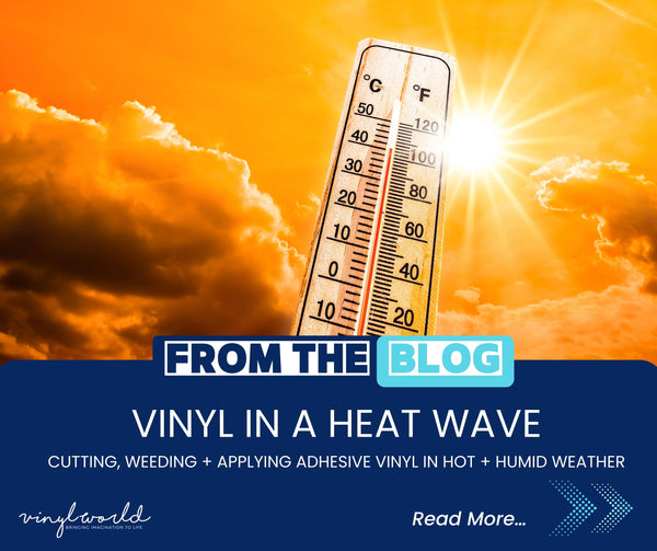 Vinyl in a Heat Wave How to Keep your cool when the weathers hot