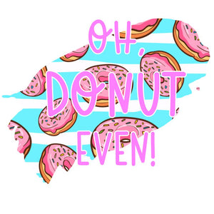 Oh Donut Even! SVG File