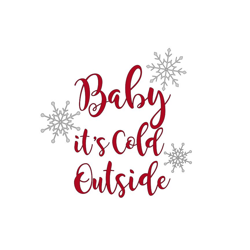 DAY 7 - Baby it's Cold Outside SVG File
